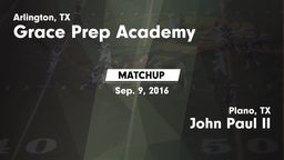 Matchup: Grace Prep Academy vs. John Paul II  2016