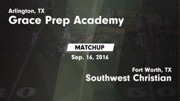 Matchup: Grace Prep Academy vs. Southwest Christian  2016