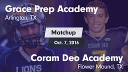 Matchup: Grace Prep Academy vs. Coram Deo Academy  2016