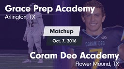 Matchup: Grace Prep Academy vs. Coram Deo Academy  2016