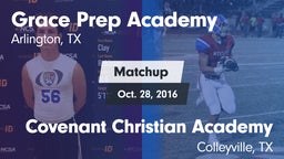 Matchup: Grace Prep Academy vs. Covenant Christian Academy 2016
