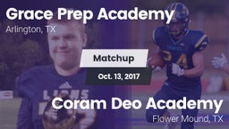 Matchup: Grace Prep Academy vs. Coram Deo Academy  2017