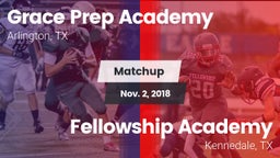 Matchup: Grace Prep Academy vs. Fellowship Academy 2018