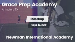 Matchup: Grace Prep Academy vs. Newman International Academy 2019