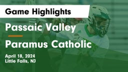 Passaic Valley  vs Paramus Catholic  Game Highlights - April 18, 2024