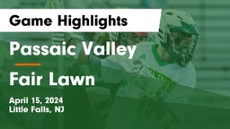 Passaic Valley  vs Fair Lawn  Game Highlights - April 15, 2024