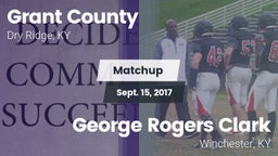 Matchup: Grant County High vs. George Rogers Clark  2017