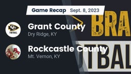 Recap: Grant County  vs. Rockcastle County  2023