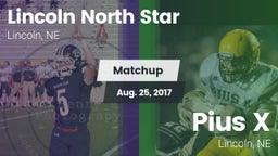 Matchup: Lincoln North Star vs. Pius X  2017