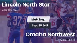 Matchup: Lincoln North Star vs. Omaha Northwest  2017