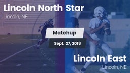Matchup: Lincoln North Star vs. Lincoln East  2018