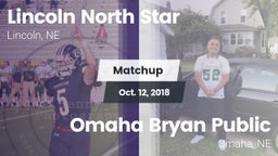 Matchup: Lincoln North Star vs. Omaha Bryan Public  2018