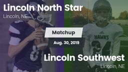 Matchup: Lincoln North Star vs. Lincoln Southwest  2019