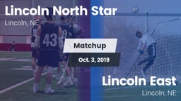 Matchup: Lincoln North Star vs. Lincoln East  2019