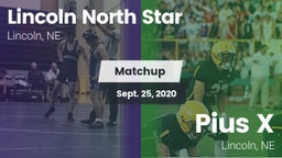 Matchup: Lincoln North Star vs. Pius X  2020