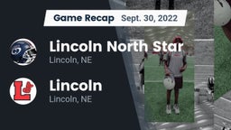 Recap: Lincoln North Star  vs. Lincoln  2022