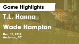 T.L. Hanna  vs Wade Hampton Game Highlights - Dec. 18, 2018