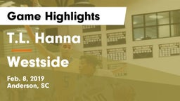 T.L. Hanna  vs Westside  Game Highlights - Feb. 8, 2019