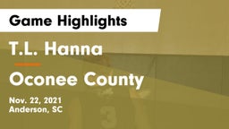 T.L. Hanna  vs Oconee County  Game Highlights - Nov. 22, 2021