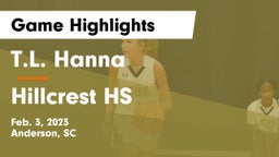 T.L. Hanna  vs Hillcrest HS Game Highlights - Feb. 3, 2023