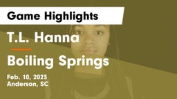 T.L. Hanna  vs Boiling Springs  Game Highlights - Feb. 10, 2023