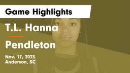 T.L. Hanna  vs Pendleton  Game Highlights - Nov. 17, 2023