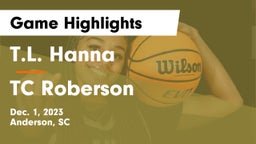 T.L. Hanna  vs TC Roberson  Game Highlights - Dec. 1, 2023