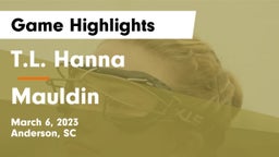 T.L. Hanna  vs Mauldin  Game Highlights - March 6, 2023