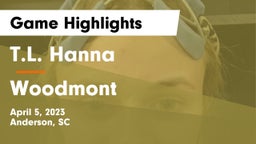 T.L. Hanna  vs Woodmont   Game Highlights - April 5, 2023
