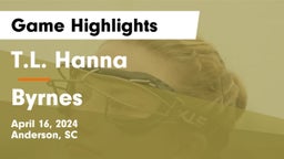 T.L. Hanna  vs Byrnes  Game Highlights - April 16, 2024