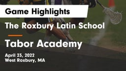 The Roxbury Latin School vs Tabor Academy  Game Highlights - April 23, 2022