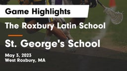 The Roxbury Latin School vs St. George's School Game Highlights - May 3, 2023