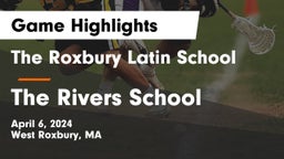 The Roxbury Latin School vs The Rivers School Game Highlights - April 6, 2024