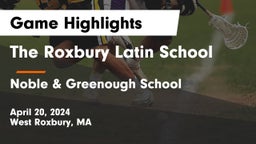 The Roxbury Latin School vs Noble & Greenough School Game Highlights - April 20, 2024