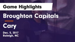 Broughton Capitals vs Cary  Game Highlights - Dec. 5, 2017