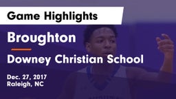 Broughton  vs Downey Christian School Game Highlights - Dec. 27, 2017