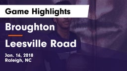 Broughton  vs Leesville Road  Game Highlights - Jan. 16, 2018