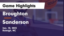 Broughton  vs Sanderson  Game Highlights - Jan. 10, 2023