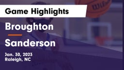 Broughton  vs Sanderson  Game Highlights - Jan. 30, 2023