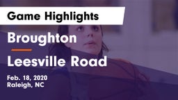Broughton  vs Leesville Road  Game Highlights - Feb. 18, 2020