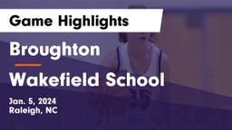 Broughton  vs Wakefield School Game Highlights - Jan. 5, 2024