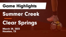 Summer Creek  vs Clear Springs  Game Highlights - March 28, 2023