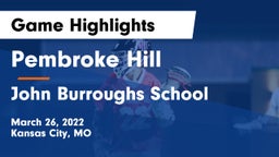 Pembroke Hill  vs John Burroughs School Game Highlights - March 26, 2022
