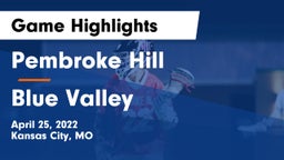 Pembroke Hill  vs Blue Valley  Game Highlights - April 25, 2022
