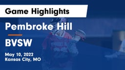 Pembroke Hill  vs BVSW Game Highlights - May 10, 2022
