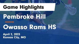 Pembroke Hill  vs Owasso Rams HS Game Highlights - April 2, 2023