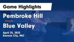 Pembroke Hill  vs Blue Valley  Game Highlights - April 25, 2023