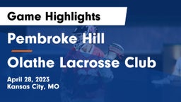 Pembroke Hill  vs Olathe Lacrosse Club Game Highlights - April 28, 2023