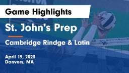 St. John's Prep vs Cambridge Rindge & Latin  Game Highlights - April 19, 2023