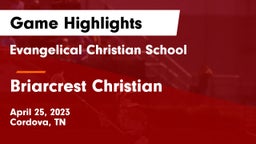 Evangelical Christian School vs Briarcrest Christian  Game Highlights - April 25, 2023